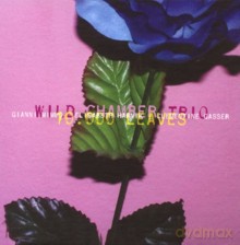 Wild Chamber Trio: 10.000 Leaves [CD]