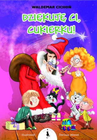 Dziękuję ci, Cukierku! - Waldemar Cichoń [KSIĄŻKA]