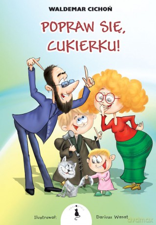 Popraw się, Cukierku! - Waldemar Cichoń [KSIĄŻKA]