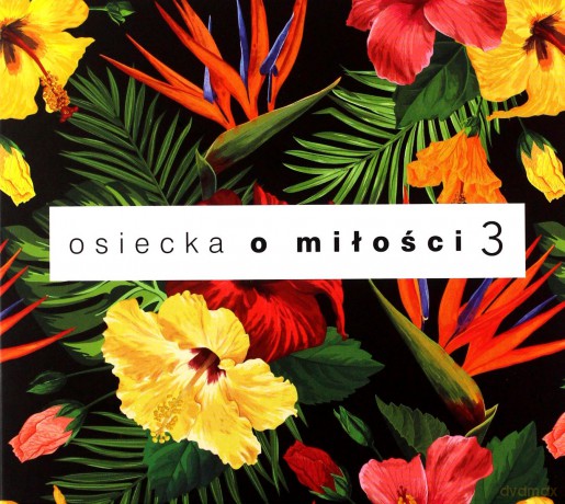 Agnieszka Osiecka o Miłości Vol. 3 [CD]