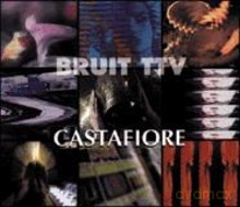 Bruit TTV: Castafiore [CD]