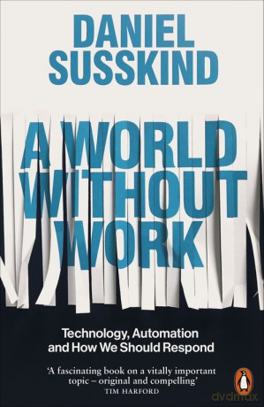 A World Without Work - Daniel Suskind [KSIĄŻKA]