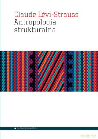 Antropologia strukturalna - Claude Levi-Strauss [KSIĄŻKA]