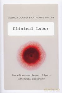 Clinical Labor - Melinda Cooper, Catherine Waldby [KSIĄŻKA]