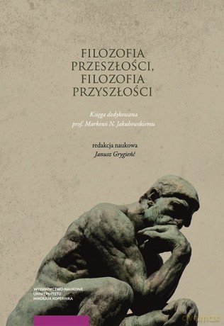 Filozofia przeszłości filozofia przyszłości [KSIĄŻKA]
