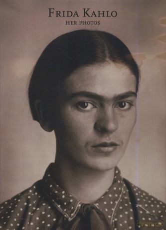 Frida Kahlo: Her Photos [KSIĄŻKA]