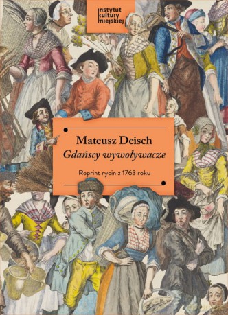 Gdańscy wywoływacze - Mateusz Deisch [KSIĄŻKA]
