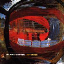 Evan Parker, Georg Grawe Duo: Unity Variations [CD]
