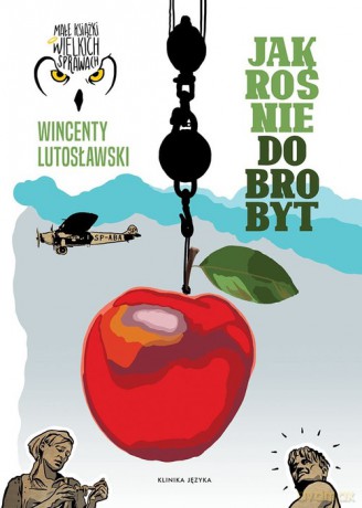 Jak rośnie dobrobyt - Wincenty Lutosławski [KSIĄŻKA]