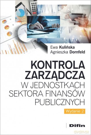 Kontrola zarządcza w jednostkach sektora finansów publicznych - Ewa Kulińska, Agnieszka Dornfeld [KSIĄŻKA]