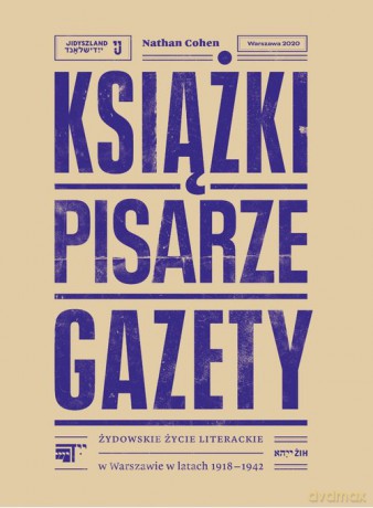 Książki pisarze gazety - Nathan Cohen [KSIĄŻKA]