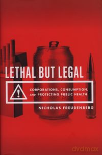 Lethal But Legal - Nicholas Freudenberg [KSIĄŻKA]