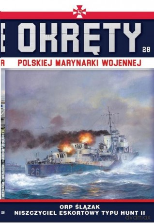 Okręty Polskiej Marynarki Wojennej (Tom 28) [KSIĄŻKA]