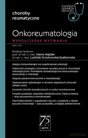 Onkoreumatologia Współczesne wyzwanie - Maria Majdan, Ludmiła Grzybowska-Szatkowska [KSIĄŻKA]