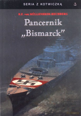Pancernik Bismarck - Burkard Mullenheim-Rechberg [KSIĄŻKA]