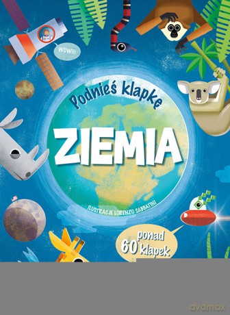 Podnieś klapkę Ziemia - Enrica Soroldoni, Emanuela Pagliari [KSIĄŻKA]