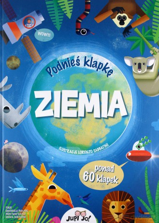 Podnieś klapkę Ziemia - Enrica Soroldoni, Emanuela Pagliari [KSIĄŻKA]
