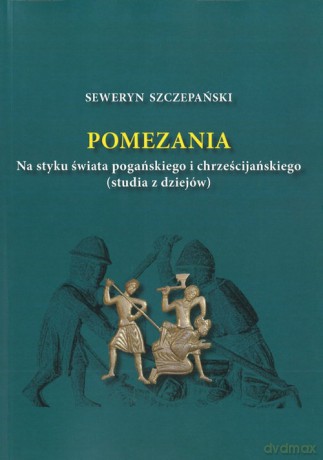 Pomezania - Seweryn Szczepański [KSIĄŻKA]