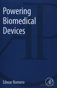 Powering Biomedical Devices - Edwar Romero [KSIĄŻKA]