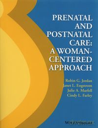 Prenatal and Postnatal Care - G. Jordan Robin, L. Engstrom Janet [KSIĄŻKA]