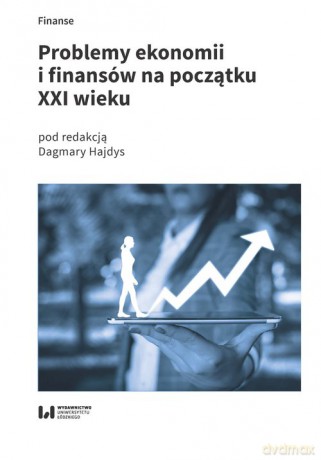 Problemy ekonomii i finansów na początku XXI wieku [KSIĄŻKA]