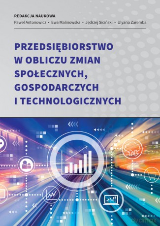 Przedsiębiorstwo w obliczu zmian społecznych, gospodarczych i technologicznych [KSIĄŻKA]