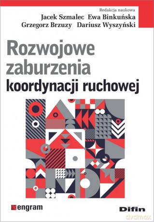 Rozwojowe zaburzenia koordynacji ruchowej [KSIĄŻKA]