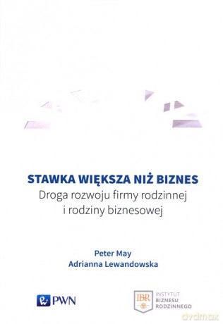 Stawka większa niż biznes - Peter May, Adrianna Lewandowska [KSIĄŻKA]