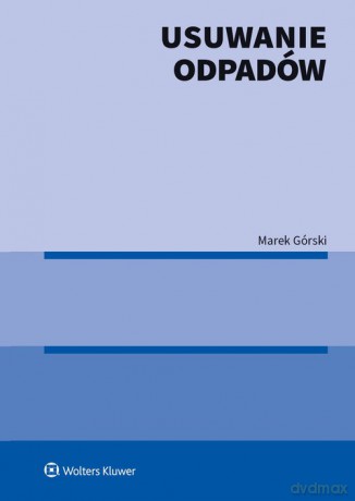 Usuwanie odpadów - Marek Górski [KSIĄŻKA]