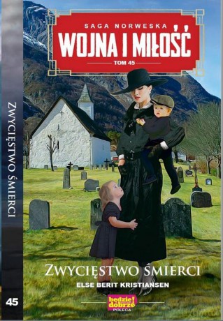Wojna i Miłość (Tom 45) - Else Berit Kristiansen [KSIĄŻKA]