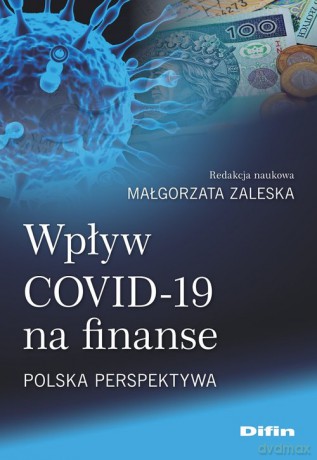 Wpływ COVID-19 na finanse - Małgorzata Zaleska [KSIĄŻKA]