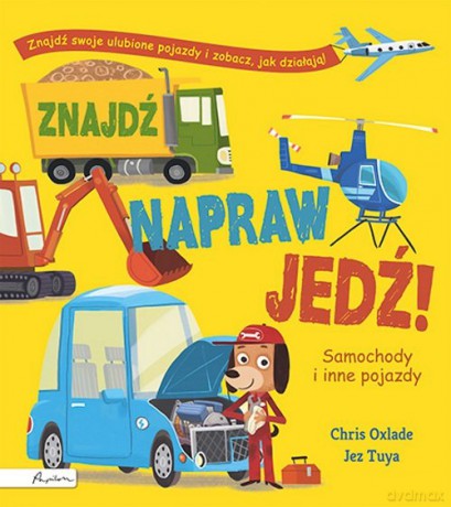 Znajdź, napraw, jedź! - Chris Oxlade [KSIĄŻKA]