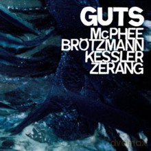Peter Brotzmann, Joe McPhee, Kent Kessler, Michael Zerang: GUTS [CD]