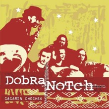 Dobranotch: Gagarin Chochek [CD]