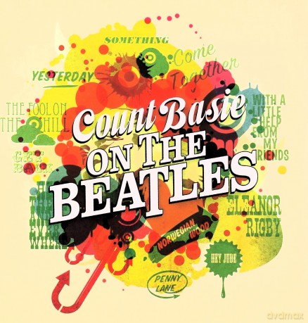 Count Basie: Count Basie on The Beatles + The Atomic Mr. Basie [CD]
