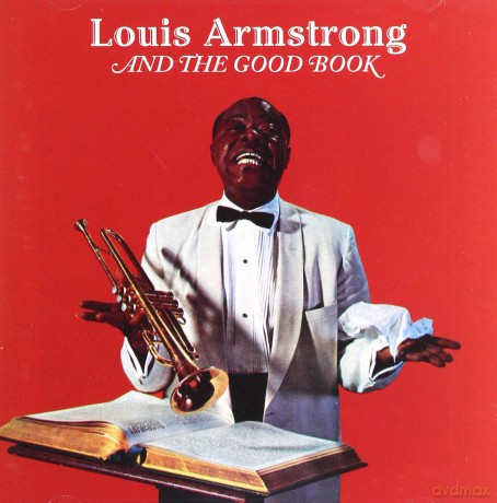 Louis Armstrong: Louis And The Good Book + Louis And The Angels [CD]