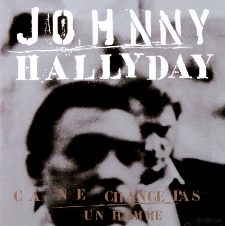 Johnny Hallyday: Ca Ne Change Pas un Homme [CD]