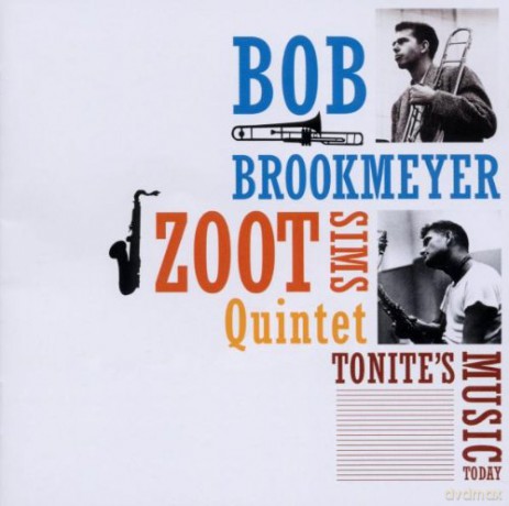 Bob Brookmeyer, Zoot Sims: Tonite´s Music Today + Whooeeee [CD]