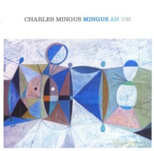 Charles Mingus: Ah Hum (Bonus Tracks) [CD]