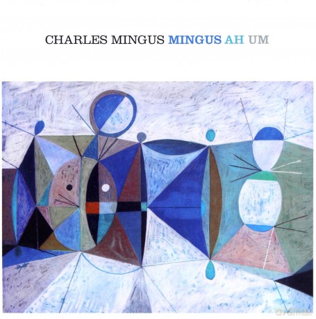 Charles Mingus: Ah Hum (Bonus Tracks) [CD]