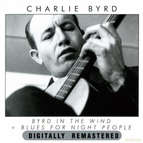Charlie Byrd: Byrd In The Wind + Blues For Night People [CD]