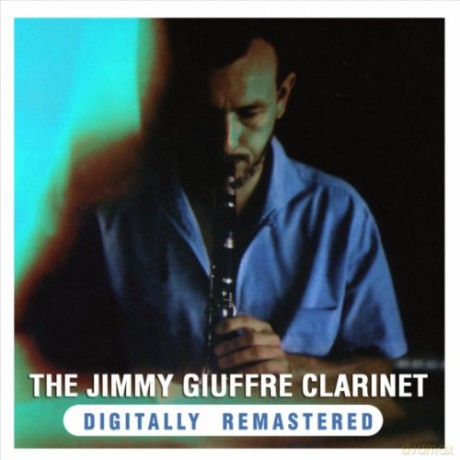 Jimmy Giuffre: The Jimmy Giuffre Clarinet [CD]