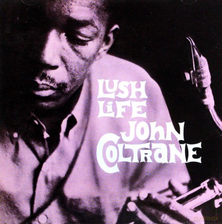John Coltrane: Lush Life (Bonus Tracks) [CD]