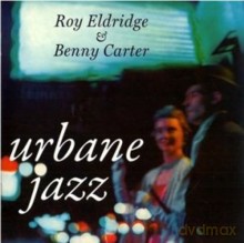 Roy Eldridge, Benny Carter: Urbane Jazz (Bonus Tracks) [CD]