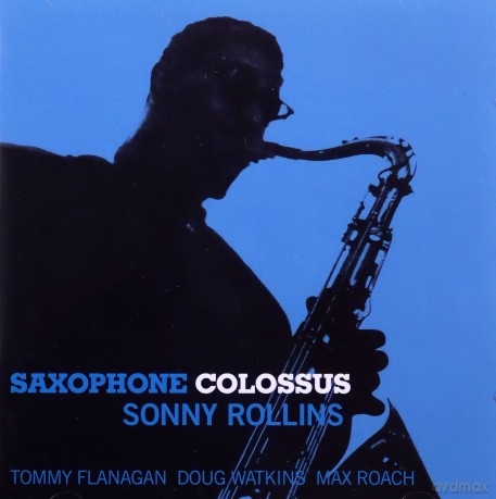 Sonny Rolins: Saxophone Colossus (2LP on 1CD: Saxophone Colossus+Work Time) [CD]