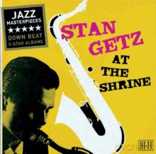 Stan Getz: At The Shrine (Bonus Tracks) [CD]