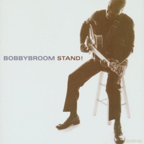 Bobby Broom: Stand! [CD]