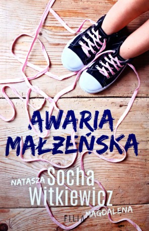 Awaria małżeńska - Natasza Socha, Magdalena Witkiewicz [KSIĄŻKA]