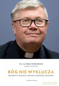 Bóg nie wyklucza - Alfred Wierzbicki, Karol Kleczka [KSIĄŻKA]
