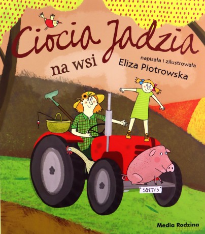 Ciocia Jadzia na wsi - Eliza Piotrowska [KSIĄŻKA]